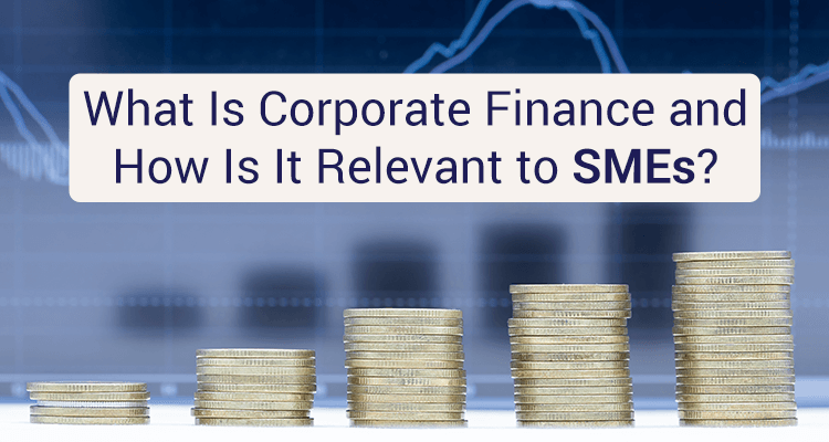 what-is-corporate-finance-and-how-is-it-relevant-to-smes-iifl-finance